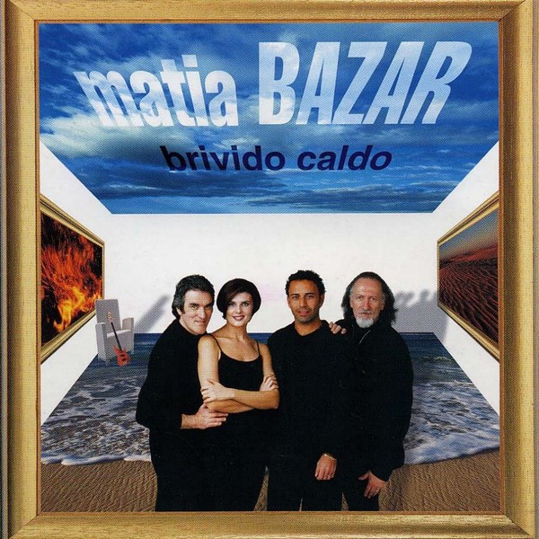 Matia Bazar (2000) - Brivido Caldo