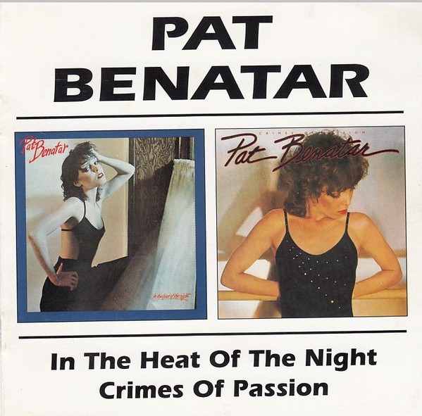 In the heat of the night. Pat Benatar in the Heat of the Night. Pat Benatar дискография. In the Heat of the Night ПЭТ Бенатар. ПЭТ Бенатар in the Heat of the Night ,тур.