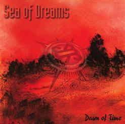 Sea of Dreams - Dawn Of Time (1996) & Land of Flames (1998)